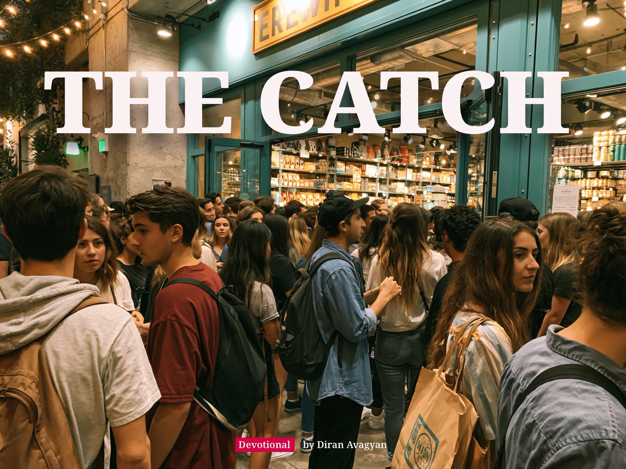 The Catch: By Diran Avagyan