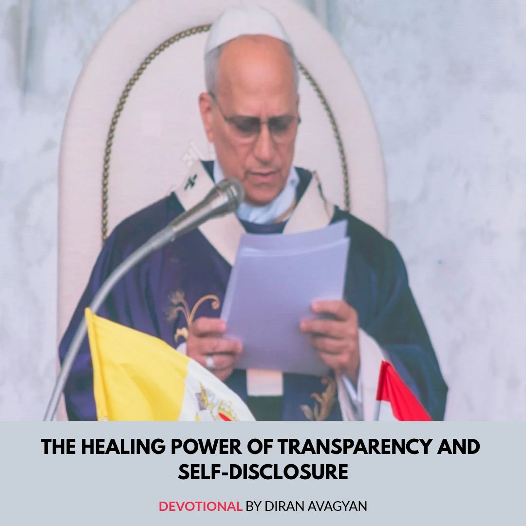 THE HEALING POWER OF TRANSPARENCY AND SELF-DISCLOSURE: BY DIRAN AVAGYAN