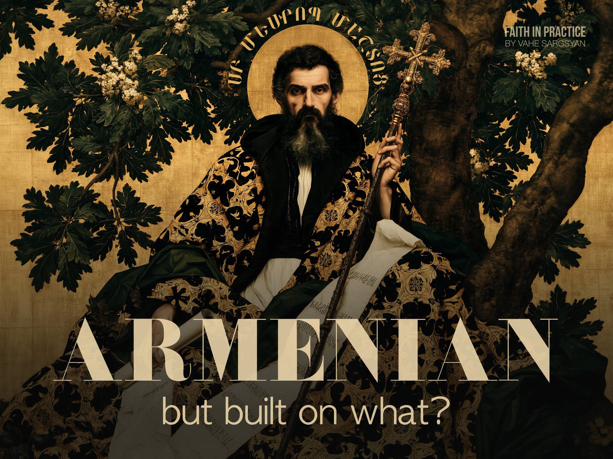 Armenian but built on what?: By Vahe Sargsyan