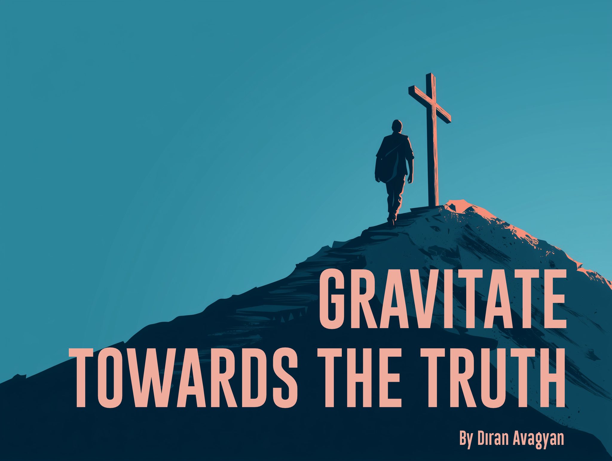 Gravitate Towards the Truth: Diran Avagyan