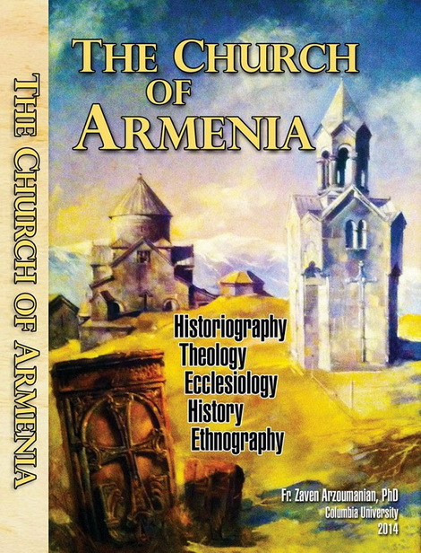 The Church of Armenia: Historiography, Theology, Ecclesiology, History, Ethnography