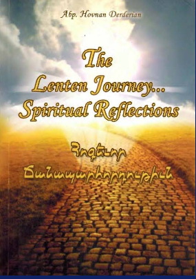 The Great Lenten Journey - Հոգեւոր Ճանապարհորդութիւն